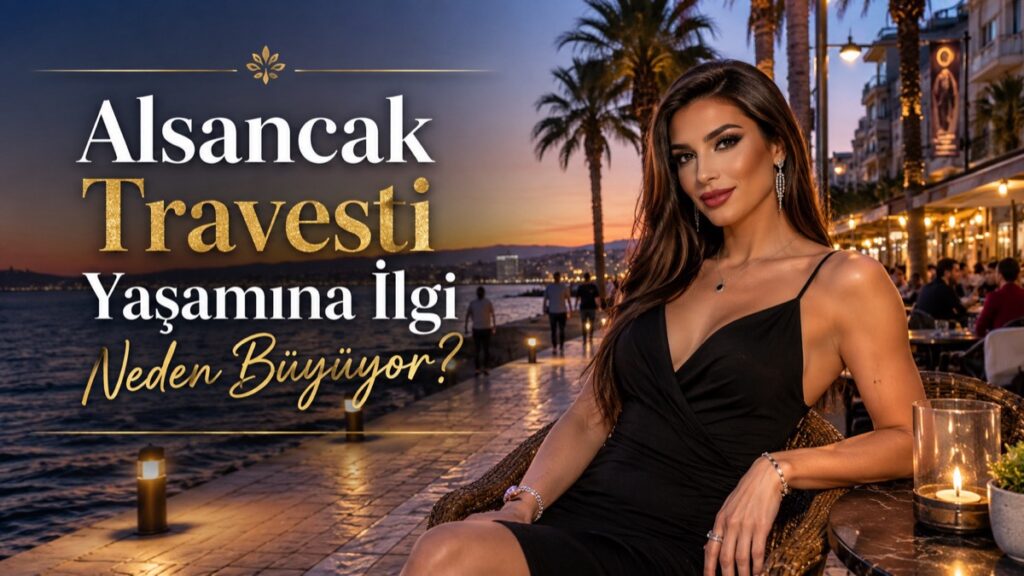 İzmir'de Alsancak Travesti Yaşamına İlgi